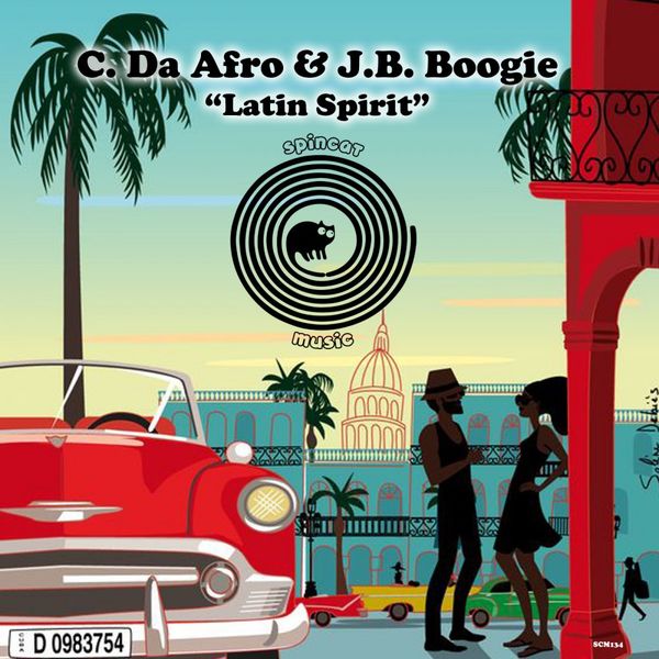 C. Da Afro & J.B. Boogie - Latin Spirit / SpinCat Music