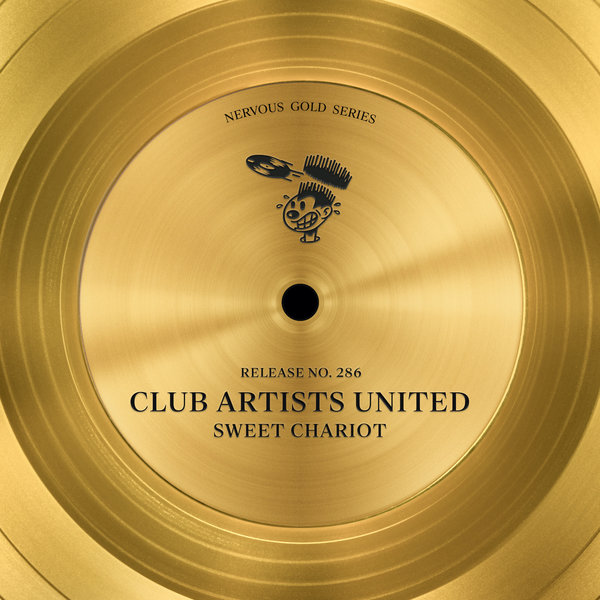 Club Artists United - Sweet Chariot / Nervous Records