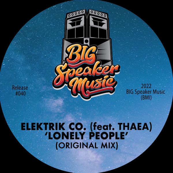 Elektrik Co. - Lonely People (feat. Thaea) / BIG Speaker Music