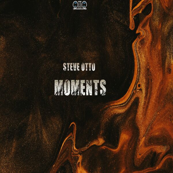 Steve Otto - Moments / Otto Recordings