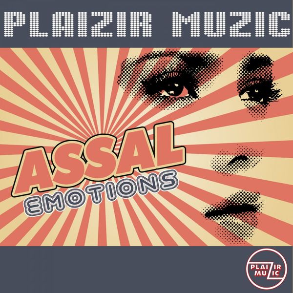 Assal - Emotions / Plaizir Muzic