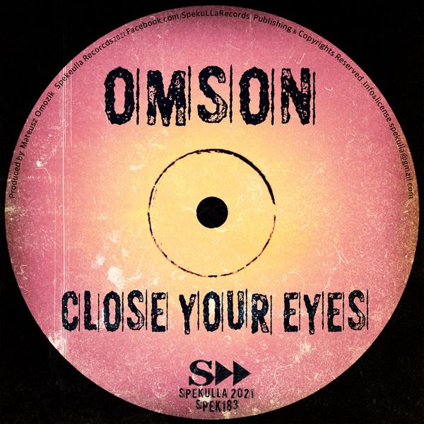 Omson - Close Your Eyes / SpekuLLa Records