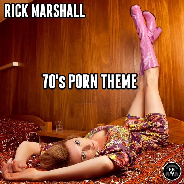 Rick Marshall - 70's Porn Theme / Funky Revival