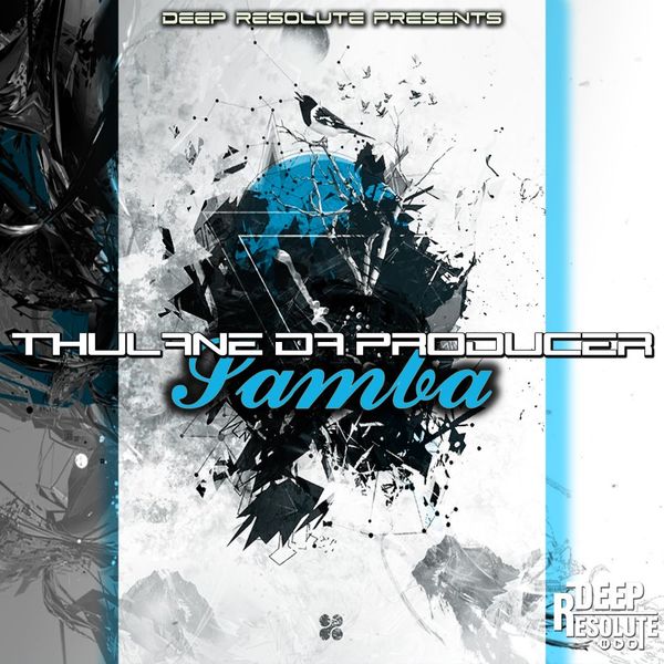 Thulane Da Producer - Samba / Deep Resolute (PTY) LTD