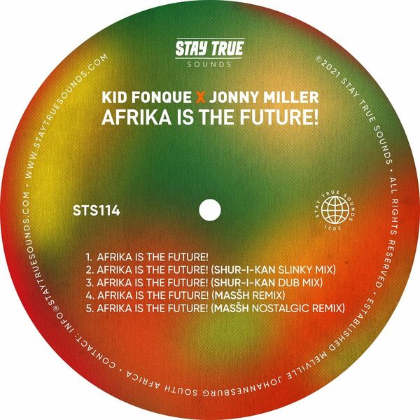 Kid Fonque & Jonny Miller - Afrika Is The Future! / Stay True Sounds