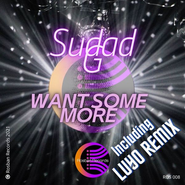 Sudad G - Want Some More / Rosban Records