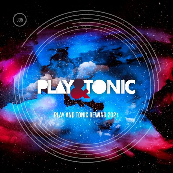 VA - Play and Tonic Rewind 2021 / Play and Tonic