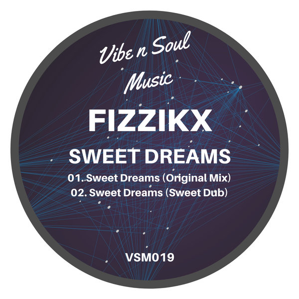 Fizzikx - Sweet Dreams / Vibe n Soul Music