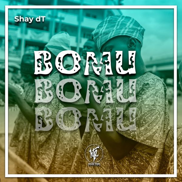 Shay dT - Bomu / House Tribe Records