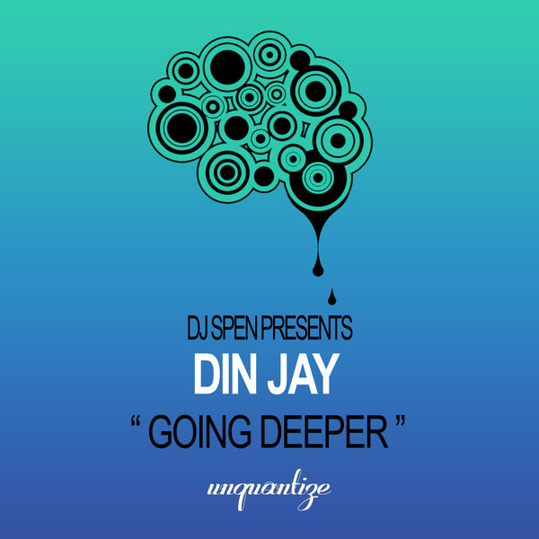 Din Jay - Going Deeper / unquantize