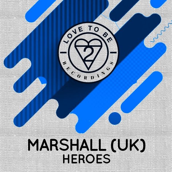 Marshall (UK) - Heroes / Love To Be Recordings