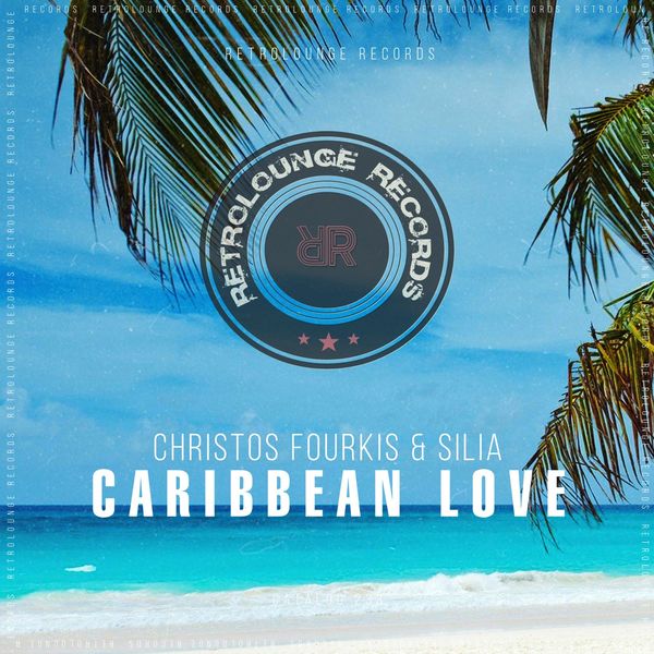 Christos Fourkis - Caribbean Love / Retrolounge Records