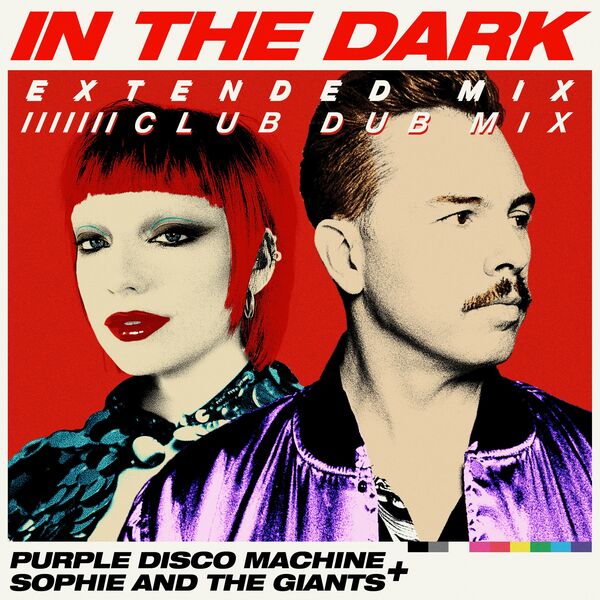 Purple Disco Machine & Sophie and the Giants - In the Dark (Extended Mix & Club Dub Mix) / Sweat It Out