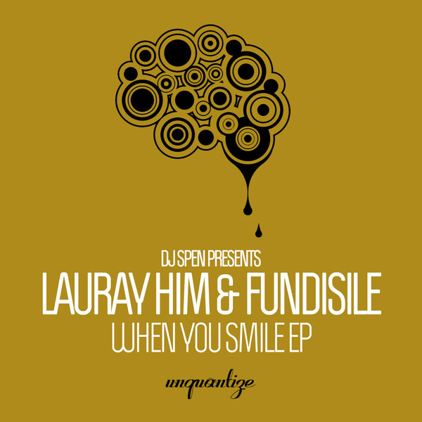 Lauray Him & Fundilise - When You Smile EP / unquantize