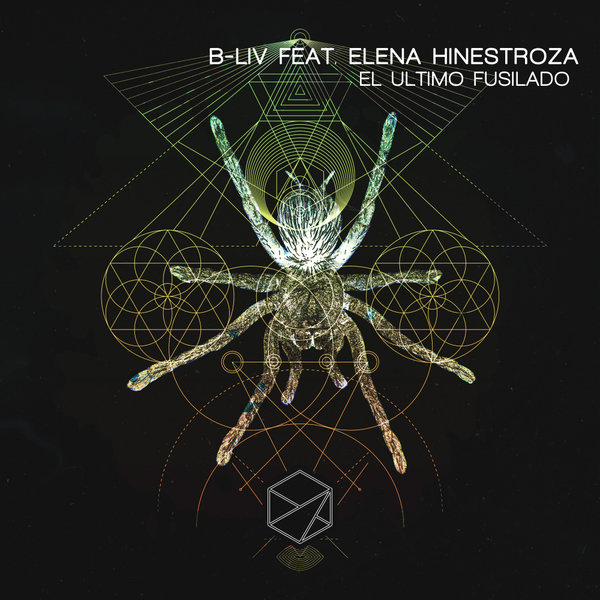 B-Liv ft Elena Hinestroza – El Ultimo Fusilado / Stealth Records