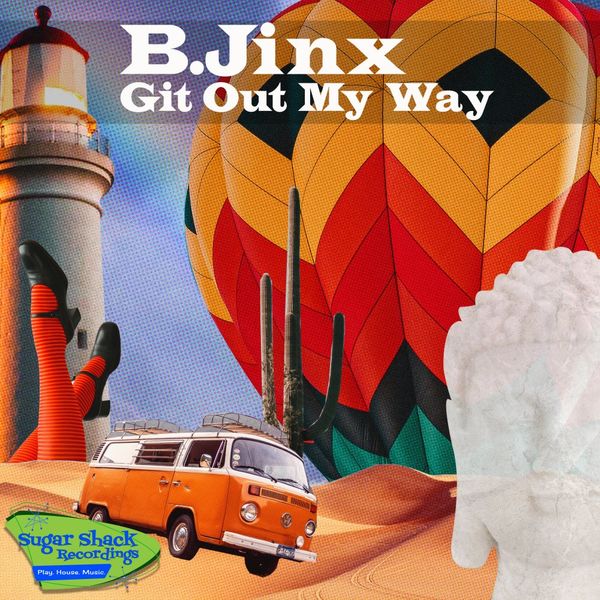 B.JINX - Git Out My Way / Sugar Shack Recordings