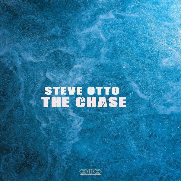 Steve Otto - The Chase / Otto Recordings