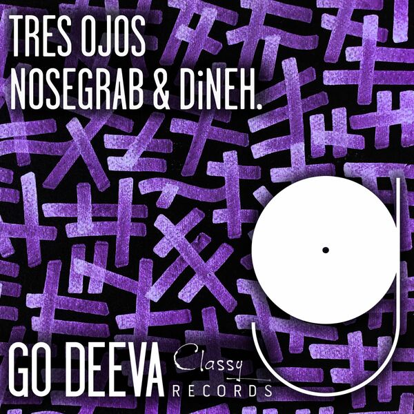 Nosegrab & DiNEH. - Tres Ojos / Go Deeva Records