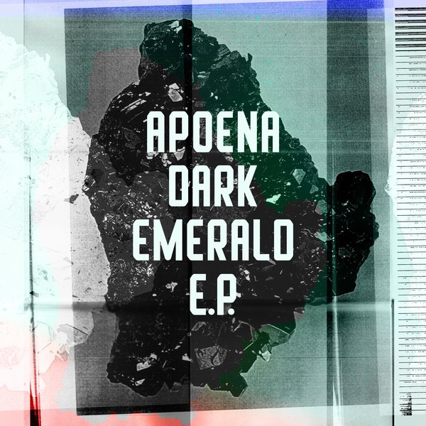 Apoena – Dark Emerald EP / Freerange