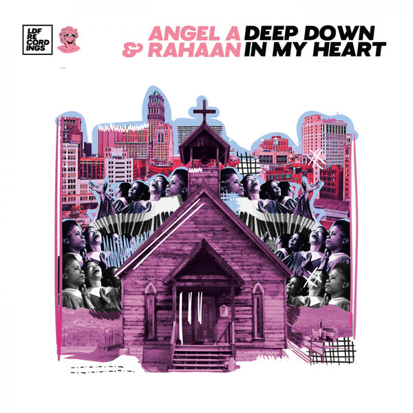 Angel-A - Deep Down In My Heart / LDF Recordings