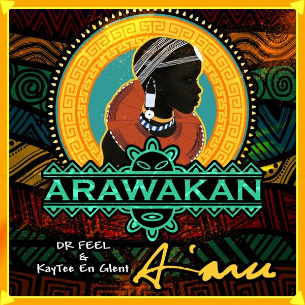 Dr Feel & KayTee En Glent - A'aru / Arawakan