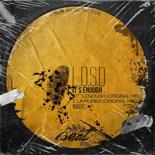 L.D.S.D - It´s Enough / My Own Beat Records