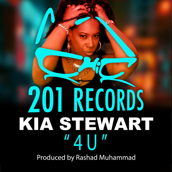 Kia Stewart - 4 U / 201 Records
