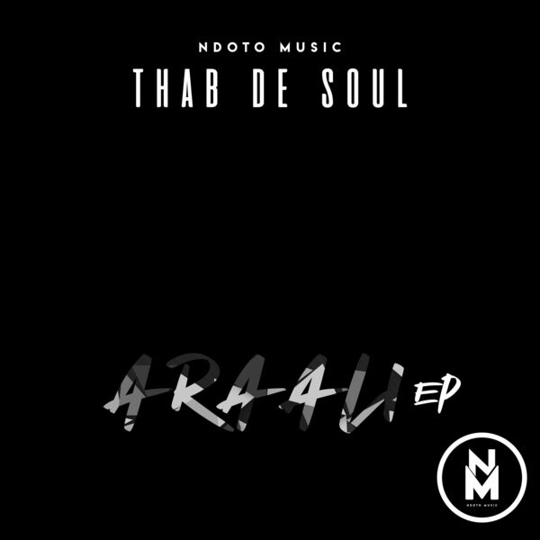 Thab De Soul - ARAALI EP (The Return) / Ndoto Music