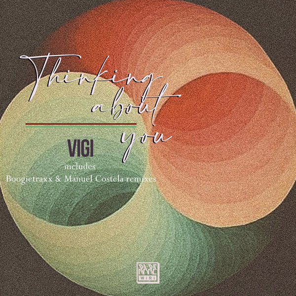 Vigi - Thinking About You / Rare Wiri Records