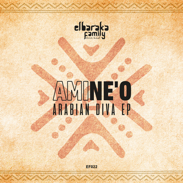 Amine'O - Arabian Diva EP / Elbaraka Family