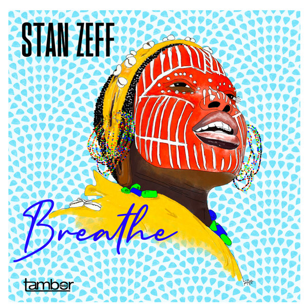 Stan Zeff - Breathe / Tambor Music