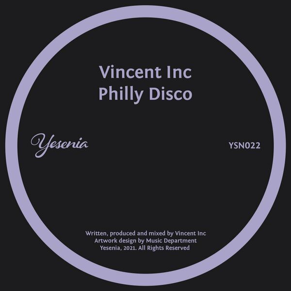 Vincent Inc - Philly Disco / Yesenia