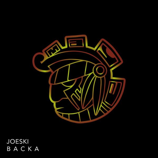Joeski - Backa / Maya Recordings