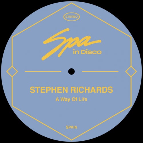 Stephen Richards - A Way of Life / Spa In Disco