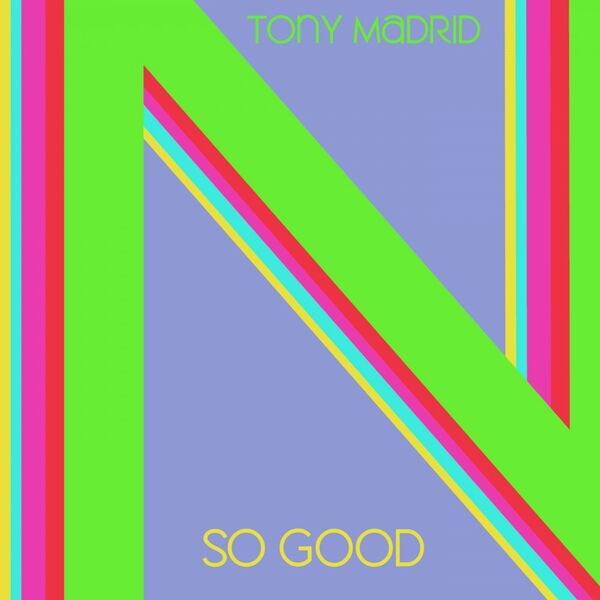 Tony Madrid - So Good / Nsoul Records