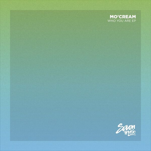 Mo'Cream - Who You Are / Seven Music