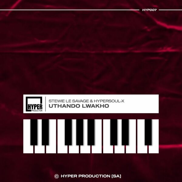 Stewie Le Savage & HyperSOUL-X - uThando Lwakho / Hyper Production (SA)