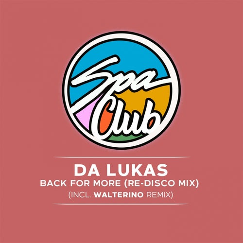 Da Lukas - Back for More / Spa Club