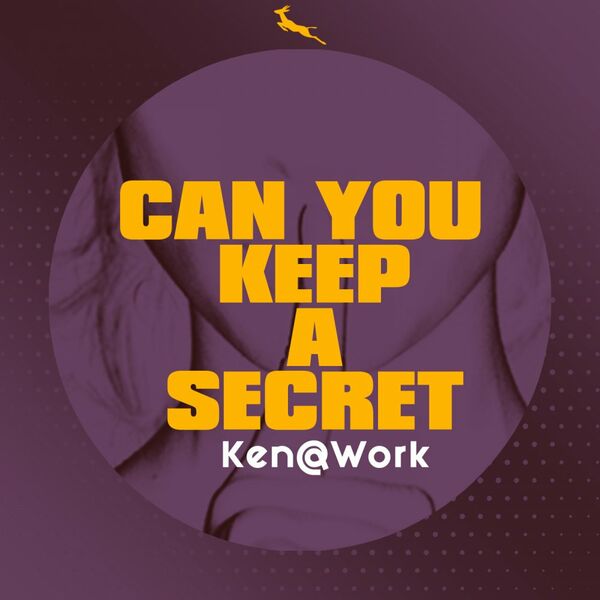 Ken@Work - Can You Keep A Secret / Springbok Records