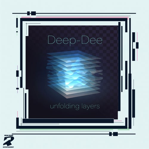 Deep-Dee - Unfolding Layers / Iron Rods Music