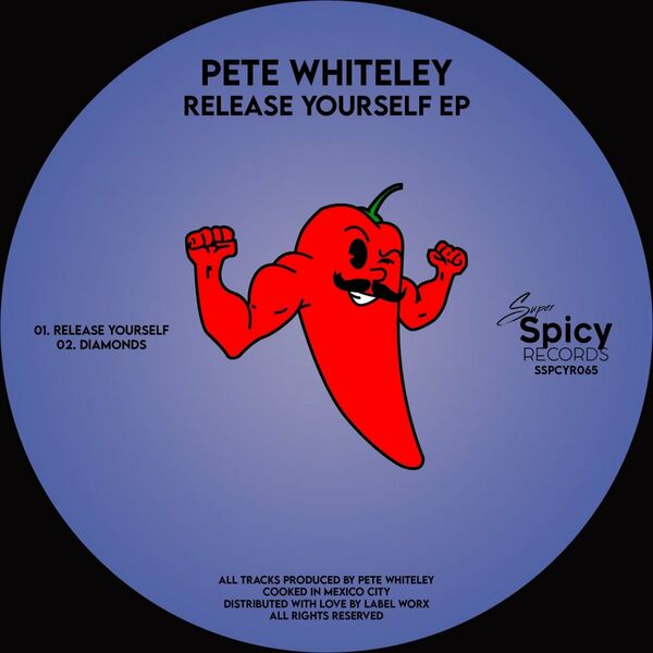 Pete Whiteley - Release Yourself / Super Spicy Records