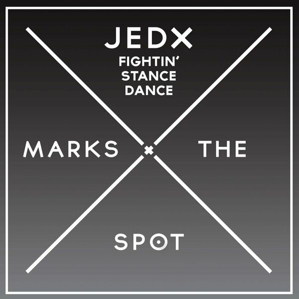 JedX - Fightin' Stance Dance / Music Marks The Spot