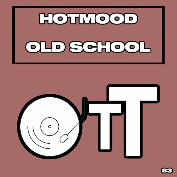 Hotmood - Old School / Over The Top