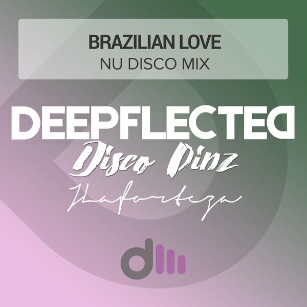 Disco Pinz & JLaforteza - Brazilian Love (Nu Disco Mix) / Deepflected Music