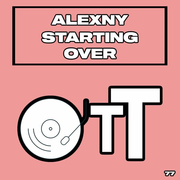 Alexny - Starting Over / Over The Top