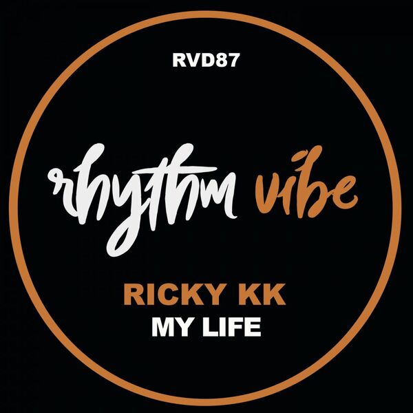 Ricky KK - My Life / Rhythm Vibe
