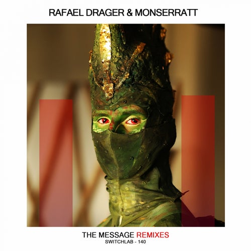 Monserratt & Rafael Drager - The Message (Remixes) / SwitchLab
