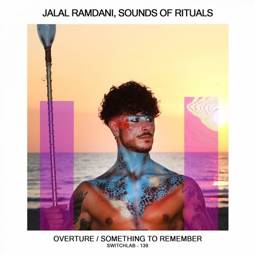 Jalal Ramdani, Sounds Of Rituals - Overture / SwitchLab