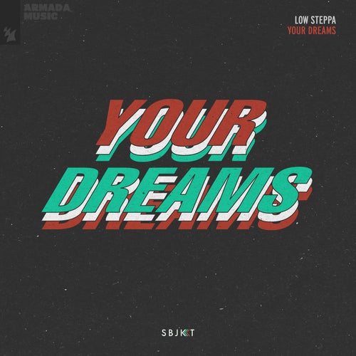 Low Steppa - Your Dreams / Armada Subjekt