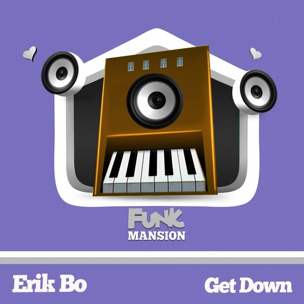 Erik Bo - Get Down / Funk Mansion
